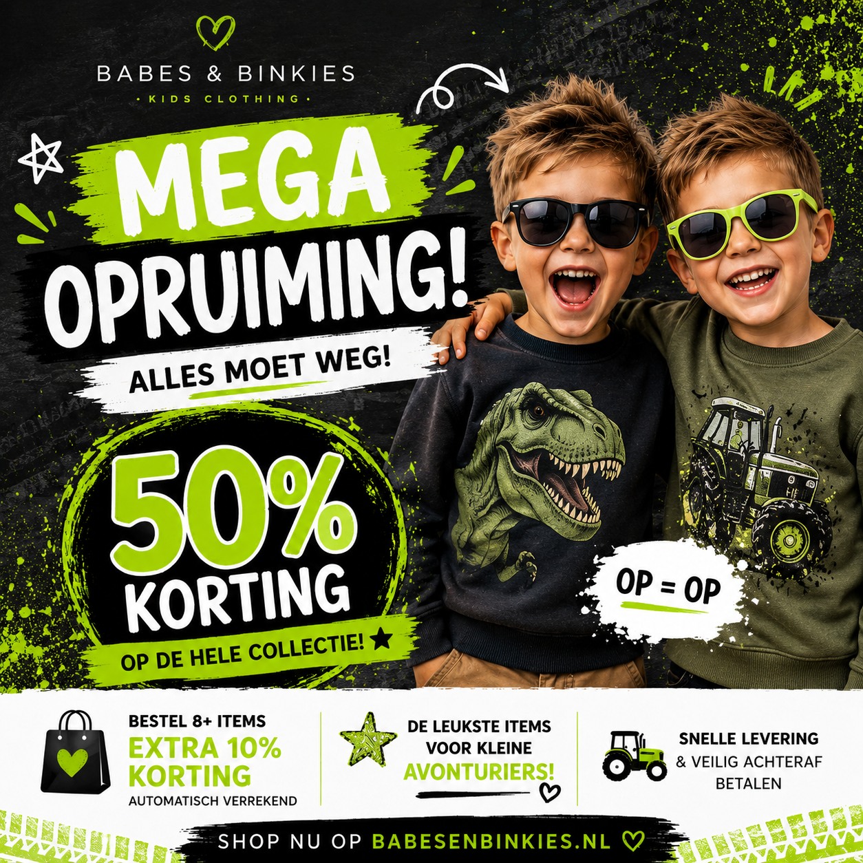 🦖 ROAAAR… MEGA OPRUIMING! 🚜

Voor stoere jongens met grote avonturen 💚

🔥 Alles met 50% korting
🛍️ 8+ items = extra 10% voordeel

Dino’s, tractors & de leukste outfits voor kleine ontdekkers 🌿

Pak jouw favorieten voordat ze weg zijn!

#jongenskleding #kinderkleding #kidsfashion #dino #tractor #sale #opruiming